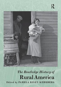 The Routledge History of Rural America by Pamela Riney-Kehrberg, 9781138482890