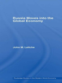 Russia Moves into the Global Economy - 9780415494175 by John M. Letiche, 9780415494175