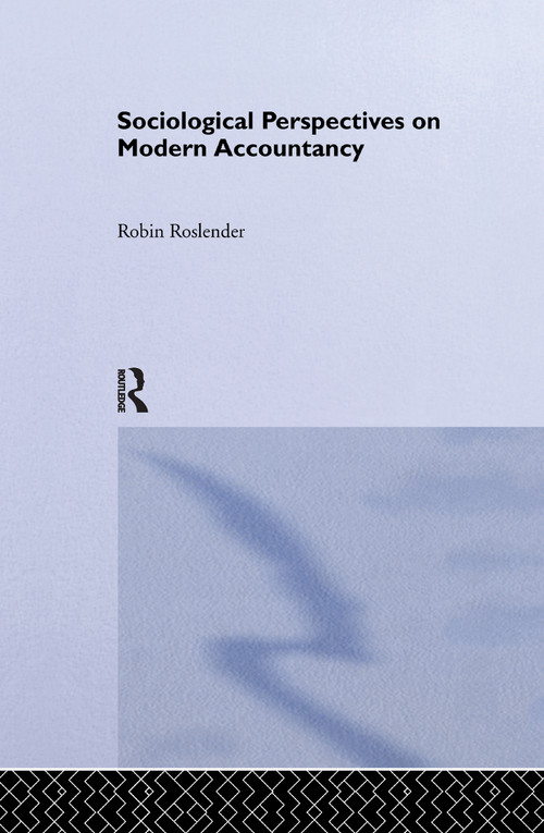 Sociological Perspectives on Modern Accountancy by Robin Roslender, 9781138982444