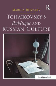 Tchaikovsky's Pathétique and Russian Culture - 9781138250345 by Marina Ritzarev, 9781138250345