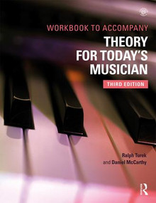 Theory for Today's Musician Workbook by Ralph Turek, Daniel McCarthy, 9780815371724
