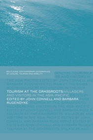 Tourism at the Grassroots (Villagers and Visitors in the Asia-Pacific) - 9781138010512 by John Connell, Barbara Rugendyke, 9781138010512