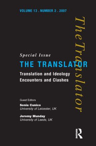 Translation and Ideology (Encounters and Clashes) by Sonia Cunico, 9781905763009