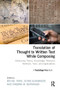 Translation of Thought to Written Text While Composing (Advancing Theory, Knowledge, Research Methods, Tools, and Applications) - 9781138117273 by Michel Fayol, M. Denis Alamargot, Virginia Berninger, 9781138117273
