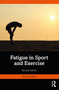 Fatigue in Sport and Exercise - 9781032352657 by Shaun Phillips, 9781032352657