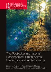 The Routledge International Handbook of Human-Animal Interactions and Anthrozoology by Aubrey H. Fine, Megan K. Mueller, Zenithson Y. Ng, Alan M. Beck, Jose M. Peralta, 9781032153339