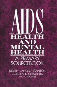 AIDS, Health, And Mental Health (A Primary Sourcebook) - 9781138869233 by Judith Landau-Stanton, Colleen D. Clements, 9781138869233