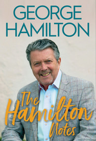 The Hamilton Notes by George Hamilton, 9781785374869