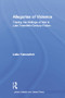 Allegories of Violence (Tracing the Writings of War in Late Twentieth-Century Fiction) - 9780415866781 by Lidia Yuknavitch, 9780415866781