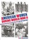 American Women during World War II (An Encyclopedia) by Doris Weatherford, 9781138867857