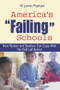 America's Failing Schools (How Parents and Teachers Can Cope With No Child Left Behind) - 9780415951289 by W. James Popham, 9780415951289