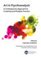 Art in Psychoanalysis (A Contemporary Approach to Creativity and Analytic Practice) by Gabriela Goldstein, 9781782200031