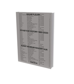 Sylvie Fleury: Exhibition History 1991-2023 (Cat. Kunst Museum Winterthur) by Simon Baier, Sylvie Fleury, Konrad Bitterli, Elisabeth Bronfen, David Schmidhauser, 9783864424205