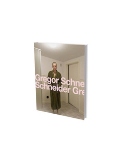 Gregor Schneider: Ernst Franz Vogelmann-Prize for Sculpture 2023 (Cat. Kunsthalle Vogelmann / Städtische Museen Heilbronn) by Marc Gundel, Gregor Schneider, Rita E. Täuber, Sir Norman Rosenthal, 9783864424212