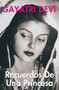 Recuerdos De Una Princesa (A Princess Remembers (Spanish Edition)) by Gayatri Devi, 9788172341237
