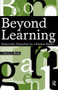 Beyond Learning (Democratic Education for a Human Future) by Gert J. J. Biesta, 9781594512346