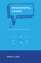 Meaningful Games (Exploring Language with Game Theory) - 9780262549189 by Robin Clark, 9780262549189