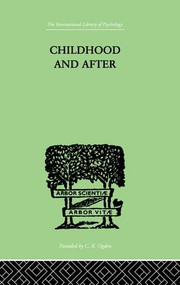Childhood and After (Some Essays and Clinical Studies) - 9781138875647 by Susan Isaacs, 9781138875647