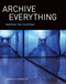 Archive Everything (Mapping the Everyday) - 9780262549240 by Gabriella Giannachi, 9780262549240