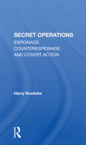 The Cia's Secret Operations (Espionage, Counterespionage, And Covert Action) - 9780367306342 by Harry Rositzke, 9780367306342