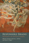 Responsible Brains (Neuroscience, Law, and Human Culpability) - 9780262549271 by William Hirstein, Katrina L. Sifferd, Tyler K. Fagan, 9780262549271