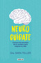 Neurocuídate: Conoce los secretos de tu cerebro para mejorar tu vida / Neurocare: Know the Secrets of Your Brain to Better Your Life (Spanish Edition) by Sara Teller, 9788403524026