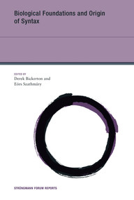 Biological Foundations and Origin of Syntax by Derek Bickerton, Eors Szathmary, 9780262549127