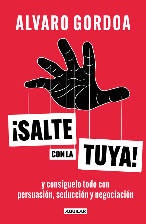 Salte con la tuya / Get Your Way! (Spanish Edition) by Alvaro Gordoa, 9786073831642