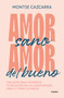 Amor sano, amor del bueno: Una guía para convertir tu relación en un lugar segur o para ti y para tu pareja / Healthy Love, Good L.. (Spanish Edition) by Montse Cazcarra, 9788425364259