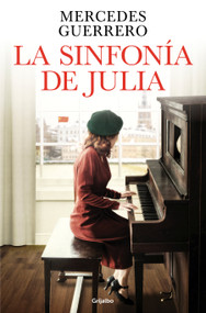 La sinfonía de Julia / Julia's Symphony (Spanish Edition) by Mercedes Guerrero, 9788425365676