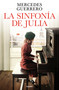 La sinfonía de Julia / Julia's Symphony (Spanish Edition) by Mercedes Guerrero, 9788425365676