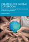 Creating the Global Classroom (Approaches to Developing the Next Generation of World Savvy Students) by Laurence Peters, 9780367643133