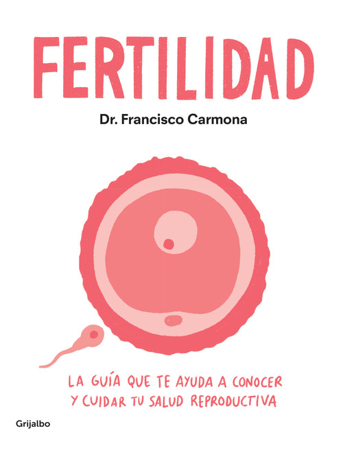 Fertilidad / Fertility (Spanish Edition) by Dr. Francisco Carmona, 9788425363115