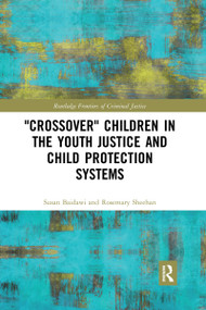 'Crossover' Children in the Youth Justice and Child Protection Systems - 9781032176390 by Susan Baidawi, Rosemary Sheehan, 9781032176390