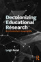 Decolonizing Educational Research (From Ownership to Answerability) - 9781138998728 by Leigh Patel, 9781138998728