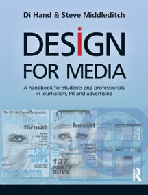 Design for Media (A Handbook for Students and Professionals in Journalism, PR, and Advertising) by Di Hand, 9781405873666