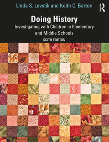 Doing History (Investigating with Children in Elementary and Middle Schools) - 9781032016931 by Linda S. Levstik, Keith C. Barton, 9781032016931