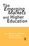 The Emerging Markets and Higher Education (Development and Sustainability) - 9781138968653 by Matthew S. McMullen, James E. Mauch, Bob Donnorummo, 9781138968653
