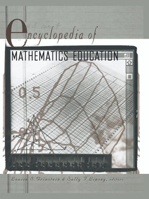Encyclopedia of Mathematics Education by Louise Grinstein, Sally I. Lipsey, 9780415763684