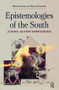 Epistemologies of the South (Justice Against Epistemicide) by Boaventura de Sousa Santos, 9781612055459