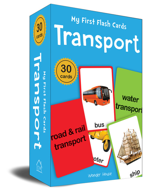 My First Flash Cards: Transport (30 Early Learning Flash Cards For Kids) by Wonder House Books, 9789354402814