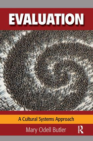 Evaluation (A Cultural Systems Approach) - 9781629580838 by Mary Odell Butler, 9781629580838