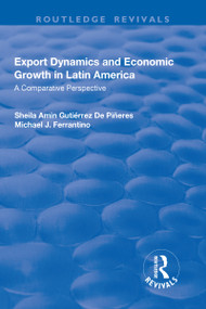 Export Dynamics and Economic Growth in Latin America (A Comparative Perspective) - 9781138704305 by Sheila Gutierrez de Pineres, Michael Ferrantino, 9781138704305