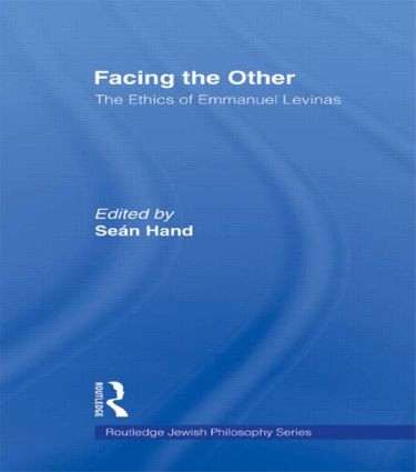 Facing the Other (The Ethics of Emmanuel Levinas) - 9780415592505 by Sean Hand, 9780415592505