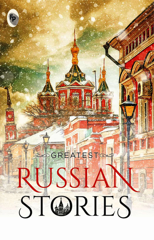 Greatest Russian Stories by Various, 9789354405822