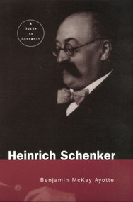 Heinrich Schenker (A Research and Information Guide) by Benjamin Ayotte, 9780415867030