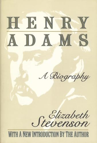 Henry Adams (A Biography) by Elizabeth Stevenson, 9781560009191