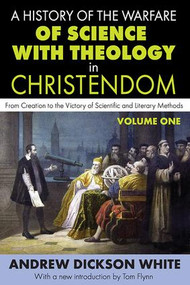 A History of the Warfare of Science with Theology in Christendom - 9781412843126 by Andrew White, 9781412843126