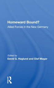 Homeward Bound? (Allied Forces In The New Germany) - 9780367161231 by David G Haglund, 9780367161231