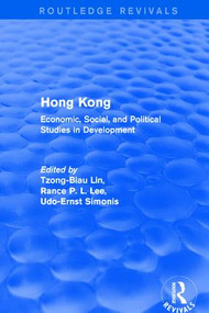 Hong Kong (Economic, Social, and Political Studies in Development, with a Comprehensive Bibliography) - 9781138896963 by Tzong-Biau Lin, Lily Xiao Hong Lee, Udo Ernst Simonis, 9781138896963